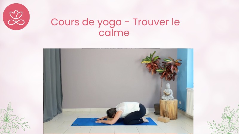 Jour 20. Cours de yoga - Trouver le calme avec Estelle Antoine (28 min)